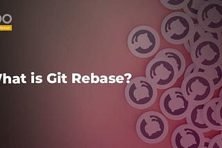 What is Git Rebase? | Cybrosys