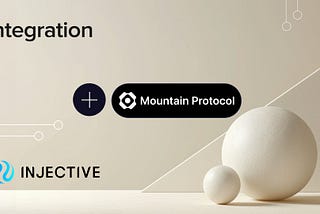 Injective интегрира Mountain Protocol за захранване на токенизирани ДЦК