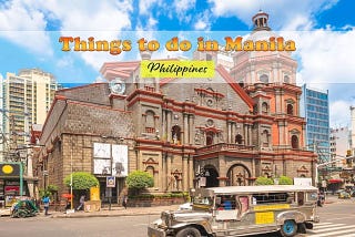 Manila Attractions: Things To Do In Manila