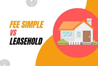 Fee Simple Vs Leasehold