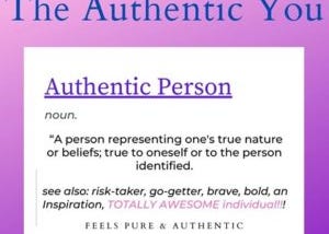 What does it mean to be Authentic?
