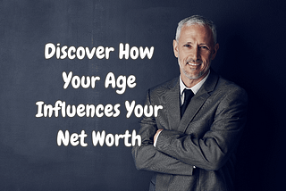 Age’s Impact on Net Worth — Pyramid Credit Repair