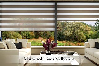 Modernize Your Home with Motorised Blinds in Melbourne