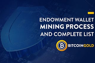 Endowment Wallet Mining Process and Complete List