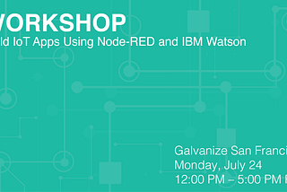 Learn How to Build IoT Apps — Hands-on Workshop