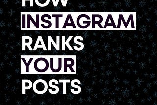 How Instagram Ranks your Posts