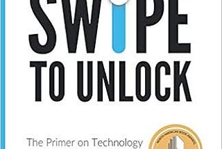 Download Pdf Swipe to Unlock: The Primer on Technology and Business Strategy (Fast Forward Your…