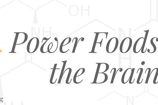 Power Foods for the Brain — Nootropics Information