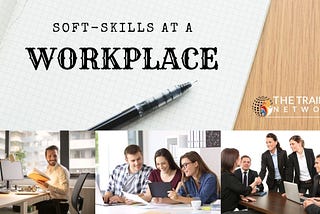 Soft Skills at a Workplace