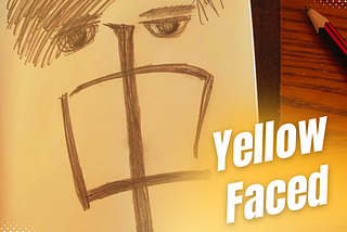Yellow Face 😀