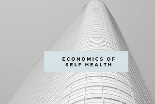 Economics of Self health