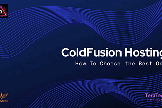 Adobe ColdFusion Hosting (How To Choose the Best One) — TeraTech