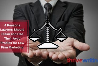 4 Reasons Lawyers Should Claim and Use Their Avvo Profiles for Law Firm Marketing