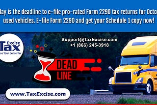 Today is the last date to report Pro-rated Form 2290 for October Used Vehicles!