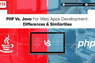 PHP Vs. Java For Web Apps Development: Differences & Similarities