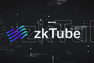 ZkTube- The combination of zero knowledge protocol and layer2