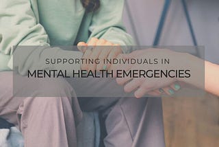 Supporting Individuals in Mental Health Emergencies | Herrick Lipton New Horizon