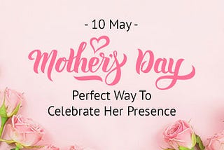 Plan A Grand Celebration For Grandma This Mother’s Day