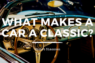 What Makes a Car a Classic?