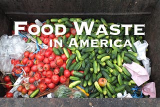 Food Waste Has Created An Enemy
