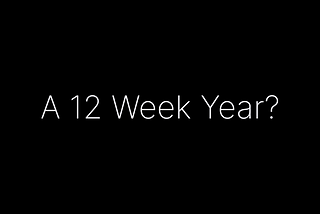 The 12 Week System: How To Achieve Your Goals In Less Than A Year