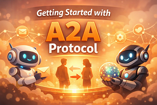 Getting Started With Agent-to-Agent aka A2A Protocol