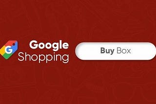 The Whole Nine Yards Of Google Shopping Actions Buy Box