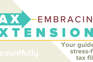 Embracing Extensions: A Small Business Tax Guide to Stress-Free Filing
