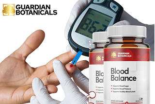 Guardian Botanicals Blood Balance: La manière naturelle d’atteindre une glycémie saine