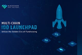 Develop Your New IDO Launchpad on A number of Chains