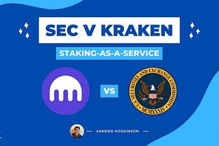 SEC’s Krakdown on Staking-as-a-Service