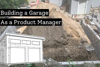 Building a Garage as a Product Manager