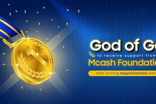 Поддержка God of Go от MCash Foundation