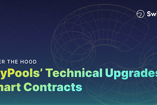 Under The Hood: SkyPools’ Technical Upgrades & Smart Contracts