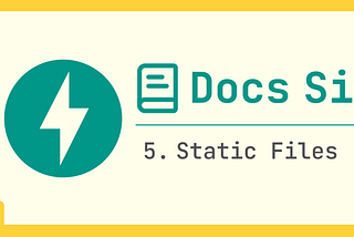 Build a Docusaurus-like Site with FastAPI: Step 5 — Handling Static Files