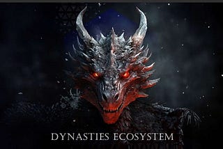 Dynasties — Redefining Gaming Experience Through Uniting Worlds, Timelines, and Technologies.