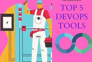 Top 5 DevOps Tools to quickly Jumpstart your DevOps Career