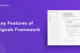 6 Key Features of the Signals Framework