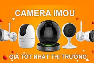 Phân phối Camera Imou Đà Nẵng  giá cực tốt