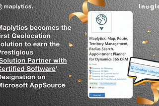 Maplytics becomes the first Geolocation solution to earn the Prestigious ‘Solution Partner with…