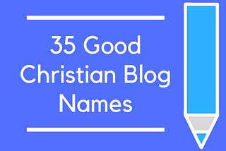 A Good Name for Christian Blog: Inspire Faith & Connect