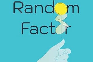 How much does our luck define us? How can we improve our odds in the face of randomness?