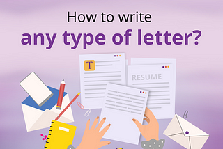 How to Write Any Type of Letter?
