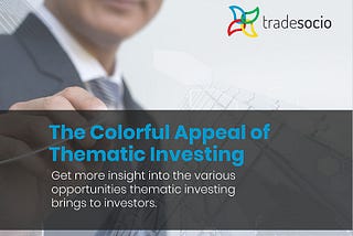 The Colorful Appeal of Thematic Investing