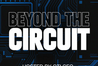 QTI Beyond the Circuit Podcast: Navigating the Future of Innovation & Growth