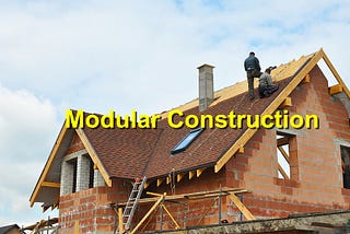 The Benefits of Modular Construction
