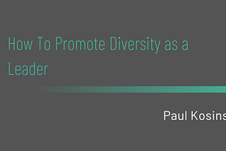 How To Promote Diversity as a Leader