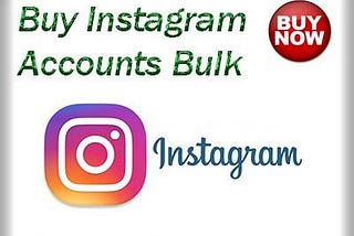 Buy Instagram Accounts Bulk