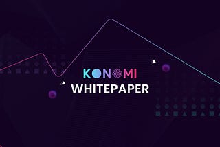 Konomi Network Whitepaper