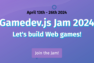 Gamedev.js Jam 2024 starts next month!